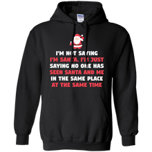 Load image into Gallery viewer, I'm Not Saying I'm Santa Claus T-Shirt
