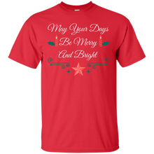 Load image into Gallery viewer, May Your Days Be Merry &amp; Bright T-Shirt