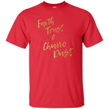 Load image into Gallery viewer, Faith, Trust and Churro Dust T-Shirt - usatodayshirt.com