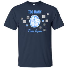 Load image into Gallery viewer, Too Many Tabs Open T-Shirt - usatodayshirt.com