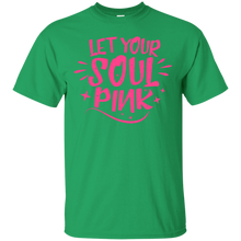 Load image into Gallery viewer, Let your soul pink T-Shirt - usatodayshirt.com