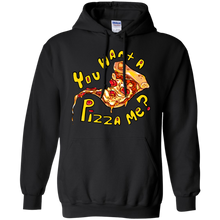 Load image into Gallery viewer, You want a pizza me? T-Shirt