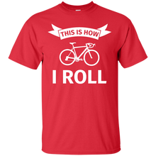 Load image into Gallery viewer, This is how I roll - Funny race bike bicycle T-Shirt - usatodayshirt.com