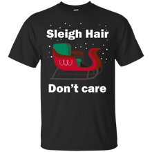 Load image into Gallery viewer, Sleigh Hair Don't Care T-Shirt