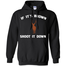 Load image into Gallery viewer, If It's Brown Shoot It Down T-Shirt
