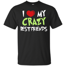 Load image into Gallery viewer, i love my crazy best friend T-Shirt - usatodayshirt.com