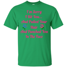 Load image into Gallery viewer, I'm Sorry I Bit You... T-Shirt
