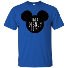 Load image into Gallery viewer, Talk Disney To Me T-Shirt - usatodayshirt.com