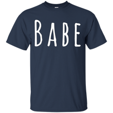 Load image into Gallery viewer, Babe T-Shirt