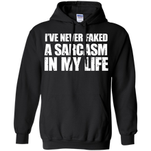 Load image into Gallery viewer, I've Never Faked A Sarcasm In My Life T-Shirt
