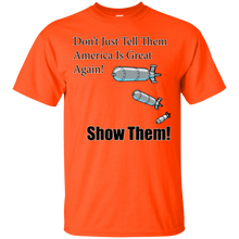 Load image into Gallery viewer, Show Them America is Great Again! T-Shirt