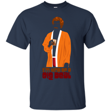 Load image into Gallery viewer, I'm Kind of a Big Deal T-Shirt