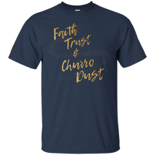 Load image into Gallery viewer, Faith, Trust and Churro Dust T-Shirt - usatodayshirt.com