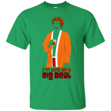 Load image into Gallery viewer, I'm Kind of a Big Deal T-Shirt