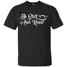 Load image into Gallery viewer, Be Still And Know - Light Version T-Shirt