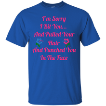 Load image into Gallery viewer, I'm Sorry I Bit You... T-Shirt
