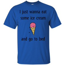 Load image into Gallery viewer, Just Wanna Eat Ice Cream T Shirt T-Shirt