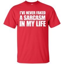 Load image into Gallery viewer, I've Never Faked A Sarcasm In My Life T-Shirt
