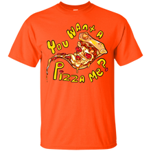 Load image into Gallery viewer, You want a pizza me? T-Shirt