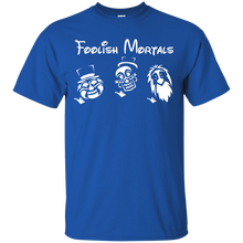 Load image into Gallery viewer, Foolish Mortals T-Shirt