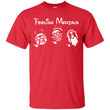 Load image into Gallery viewer, Foolish Mortals T-Shirt
