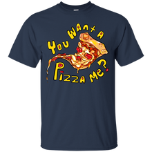 Load image into Gallery viewer, You want a pizza me? T-Shirt