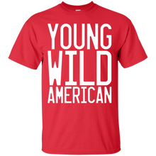 Load image into Gallery viewer, Young Wild American T-Shirt