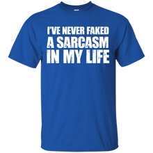 Load image into Gallery viewer, I've Never Faked A Sarcasm In My Life T-Shirt