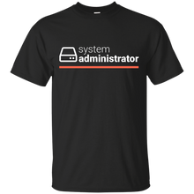 Load image into Gallery viewer, System Administrator T-Shirt