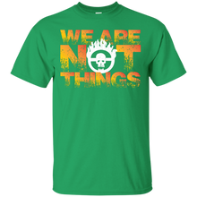 Load image into Gallery viewer, MAD MAX: WE ARE NOT THINGS T-Shirt