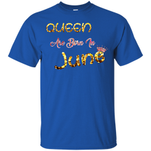 Load image into Gallery viewer, Queens are born in June T-shirt T-Shirt