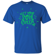 Load image into Gallery viewer, let your soul green T-Shirt - usatodayshirt.com
