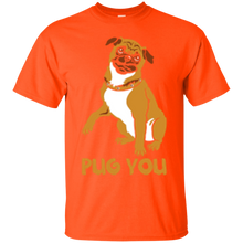 Load image into Gallery viewer, Pug You T-Shirt