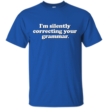 Load image into Gallery viewer, I'm Silently Correcting Your Grammar T-Shirt