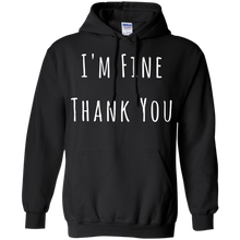 Load image into Gallery viewer, I'm Fine Thank You T-Shirt
