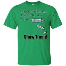 Load image into Gallery viewer, Show Them America is Great Again! T-Shirt