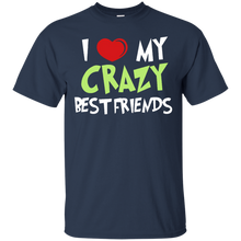 Load image into Gallery viewer, i love my crazy best friend T-Shirt - usatodayshirt.com