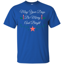 Load image into Gallery viewer, May Your Days Be Merry &amp; Bright T-Shirt