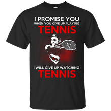 Load image into Gallery viewer, Tennis Give Up T-Shirt