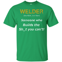 Load image into Gallery viewer, Welder (the REAL Iron Man), Someone who Builds the Sh_t you can't (vintage) T-Shirt - usatodayshirt.com