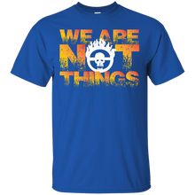 Load image into Gallery viewer, MAD MAX: WE ARE NOT THINGS T-Shirt