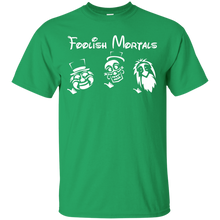 Load image into Gallery viewer, Foolish Mortals T-Shirt