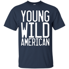 Load image into Gallery viewer, Young Wild American T-Shirt