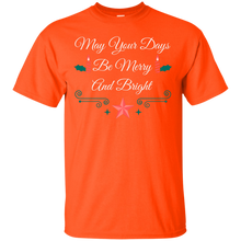 Load image into Gallery viewer, May Your Days Be Merry &amp; Bright T-Shirt